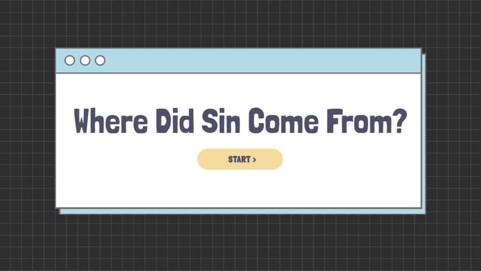 Where Did Sin Come From?